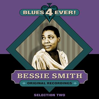Bessie Smith - Blues 4 Ever! - Selection 2