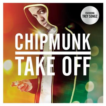 Chipmunk Feat. Trey Songz - Take Off (Explicit)