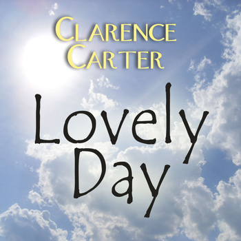 Clarence Carter - Lovely Day