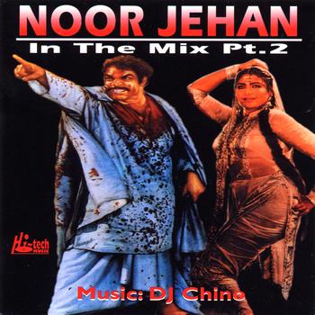 DJ Chino - Noor Jehan In The Mix 2