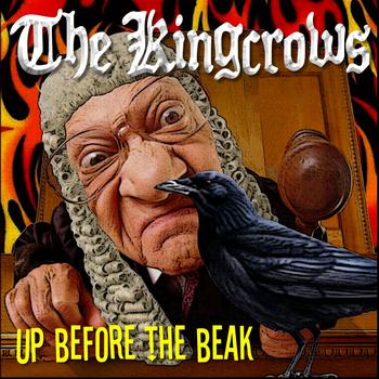 The Kingcrows - Up Before The Beak