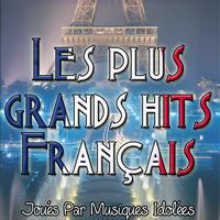 Musiques Idolées - Les plus grands hits Français