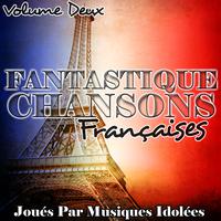 Musiques Idolées - Fantastic Chansons Françaises Volume Deux