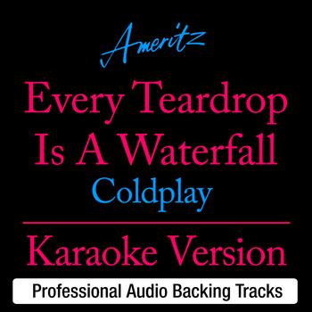 Ameritz Karaoke Band - Every Teardrop Is A Waterfall (Originally Performed By Coldplay)