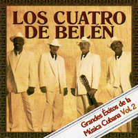 Los Cuatro De Belén - Grandes Exitos De La Musica Cubana Vol. 2