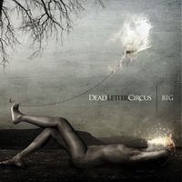 Dead Letter Circus - Big