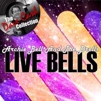 Archie Bell and The Drells - Live Bells - [The Dave Cash Collection]