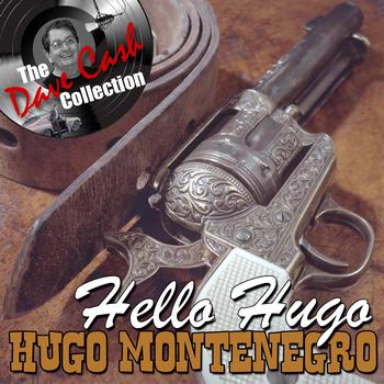 Hugo Montenegro - Hello Hugo - [The Dave Cash Collection]