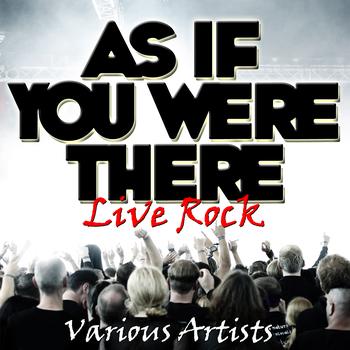 Various Artists - As If You Were There - Live Rock