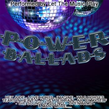 Let The Music Play - Power Ballads