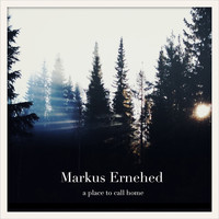 Markus Ernehed - A Place To Call Home - EP