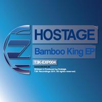 Hostage - Bamboo King EP