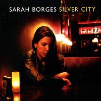 Sarah Borges - Silver City