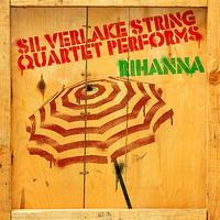 Silverlake String Quartet - Silverlake String Quartet Performs Rihanna