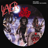 Slayer - Live Undead / Haunting the Chapel