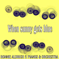 Ronnie Aldrich - When Sunny Gets Blue