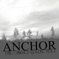 ANCHOR - The Singles Collected