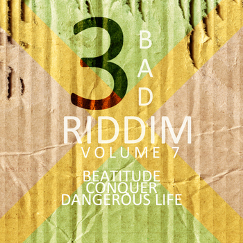 Various Artists - 3 Bad Riddim Vol 7