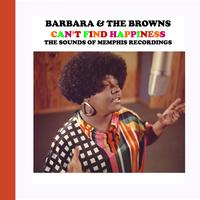 Barbara & The Browns - Can't Find Happiness