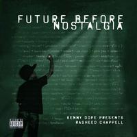 Rasheed Chappell - Future Before Nostalgia (Explicit)
