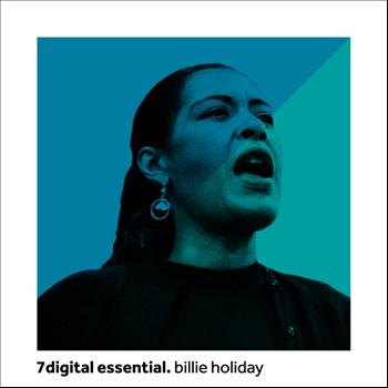 Billie Holiday - 7digital Essential: Billie Holiday