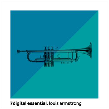 Louis Armstrong - 7digital Essential: Louis Armstrong