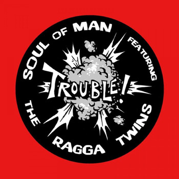 Soul Of Man - Trouble!