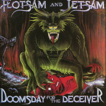 Flotsam & Jetsam - Doomsday for the Deceiver (20th Anniversary Special Edition)