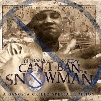 Young Jeezy & DJ Drama - Can't Ban The Snowman [Clean]