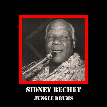 Sidney Bechet - Jungle Drums