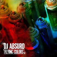 Dj Absurd - Flying Colors