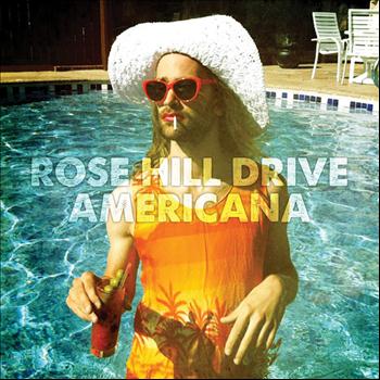 Rose Hill Drive - Americana