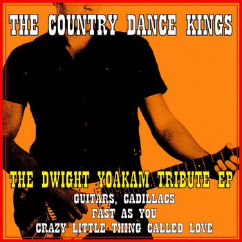 The Country Dance Kings - The Dwight Yoakam Tribute EP