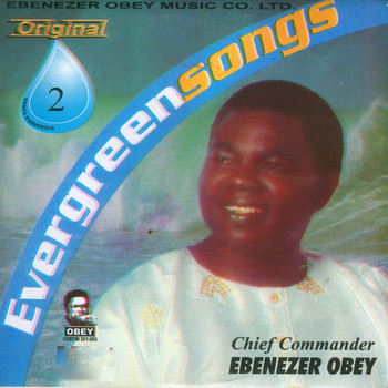 Chief Commander Ebenezer Obey - Evergreen Songs Original 2
