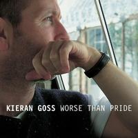 Kieran Goss - Worse Than Pride