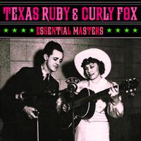 Texas Ruby & Curly Fox - Essential Masters