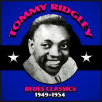 Tommy Ridgley - Blues Classics 1949-1954