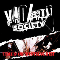 Violent Society - Times of Distraught (Explicit)