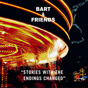Bart & Friends - Stories With the Endings Changed