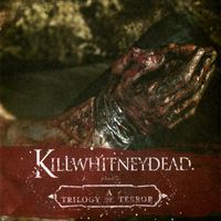killwhitneydead - Not Even God Can Save You Now: A Trilogy of Terror (Explicit)