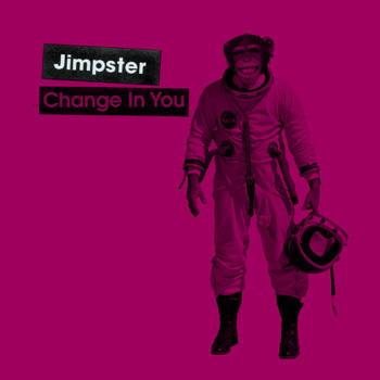 Jimpster / - Change in You / Infinity Dub