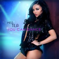 Miss Tila - You Can Dance