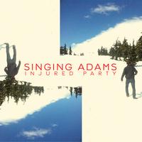 Singing Adams - Injured Party