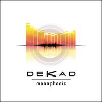 Dekad - Monophonic