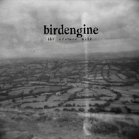 Birdengine - The Crooked Mile