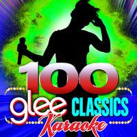 Glee Club Ensemble - 100 Glee Classics - Karaoke