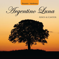 Argentino Luna - Pasado/Mañana