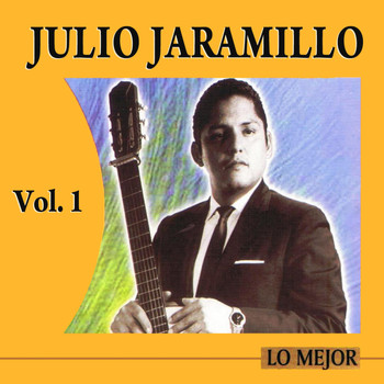 Julio Jaramillo - Lo Mejor Volume 1