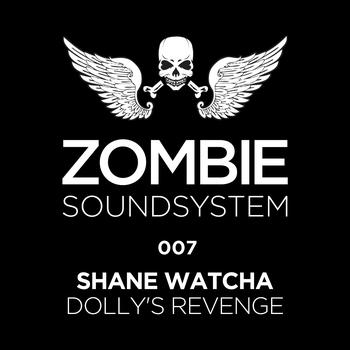 Shane Watcha - Dolly's Revenge 