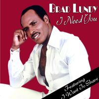 Brad Lundy - I Need You